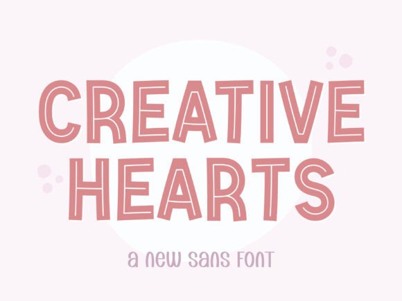 Creative Hearts: A Modern Sans Serif Typeface for Marketers