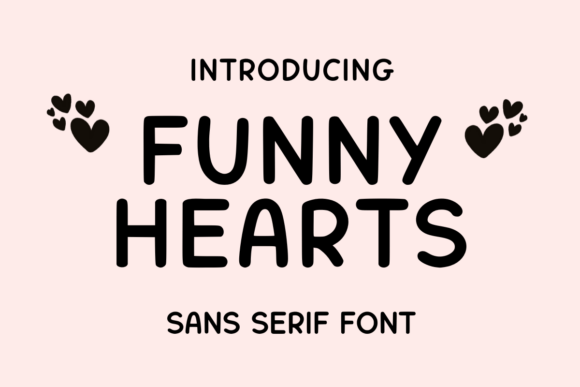 Funny Hearts: A Friendly Sans Serif Font for Modern Brands